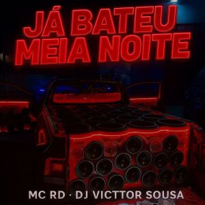 MC RD的專輯Ja Bateu Meia Noite (Explicit)