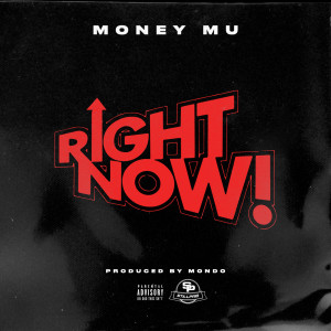 Album Right Now (Explicit) from Money Mu