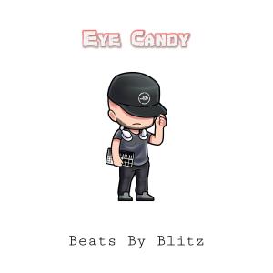 ดาวน์โหลดและฟังเพลง Eye Candy (Beats By Blitz) พร้อมเนื้อเพลงจาก Jay Blitz