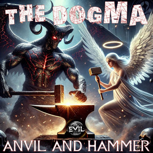 Listen to Anvil and Hammer song with lyrics from The Dogma