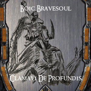 收聽Clamavi De Profundis的Boic Bravesoul歌詞歌曲