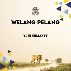 Yuni Yunianti的专辑Welang Pelang