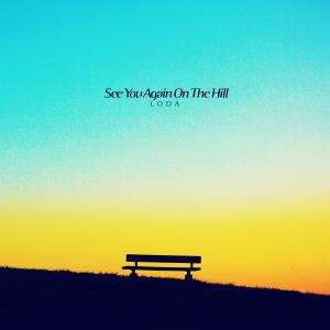 Album See You Again On The Hill oleh Loda