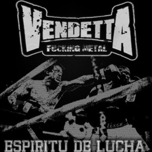 Album Espiritu de Lucha oleh Vendetta Fucking Metal