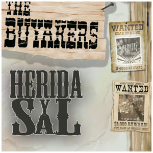 收聽The Buyakers的Herida y Sal歌詞歌曲