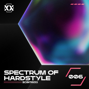 Scantraxx的專輯Spectrum of Hardstyle - 006 (Explicit)