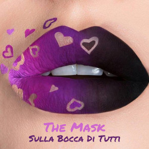 Album Sulla Bocca Di Tutti oleh The Mask