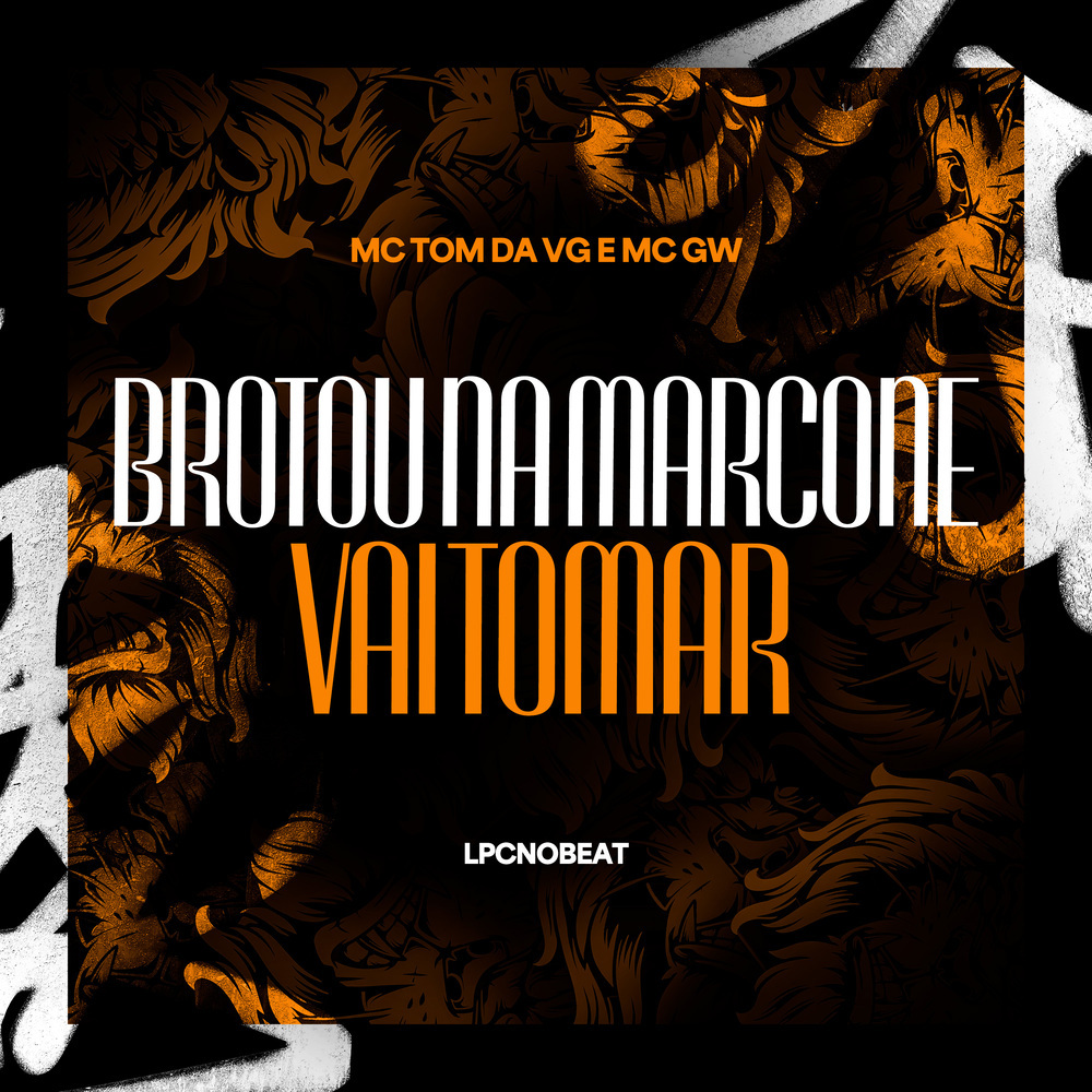 Brotou na Marcone x Vai Tomar (Explicit)