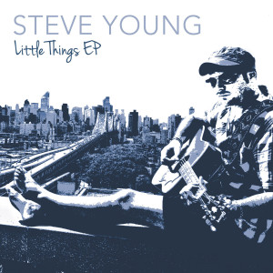收聽Steve Young的Little Things歌詞歌曲
