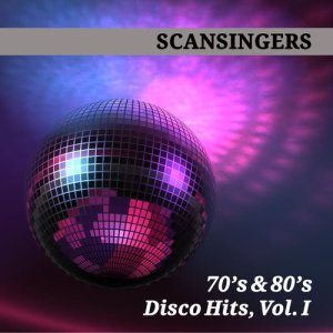 Scansingers的專輯70's & 80's Disco Hits, Vol. I