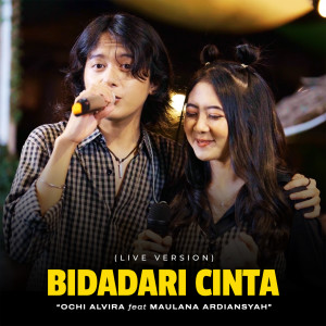 收聽Ochi Alvira的Bidadari Cinta (Live)歌詞歌曲