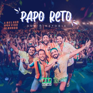 DDP Diretoria的專輯Papo Reto (Ao Vivo) (Explicit)