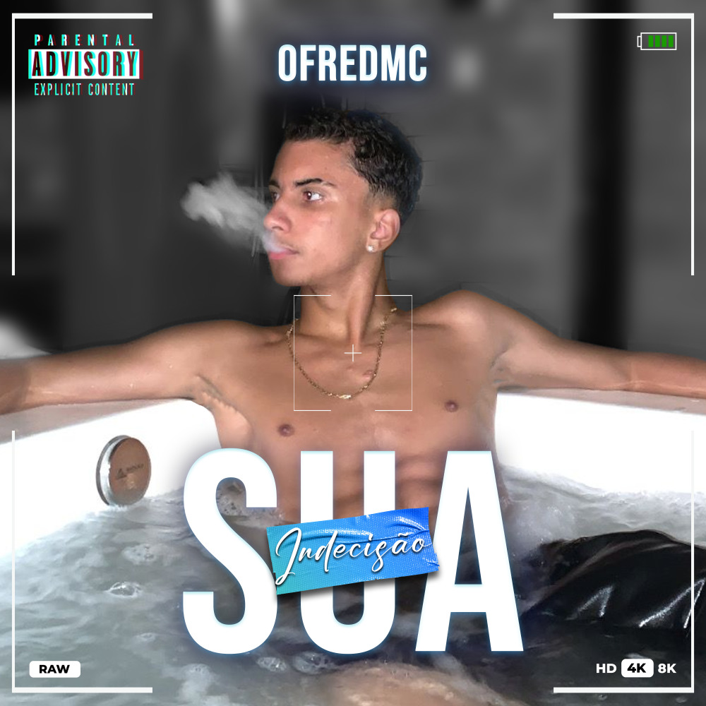 SUA INDECISÃO (feat. DJ BIG MAC OFICIAL|Explicit)
