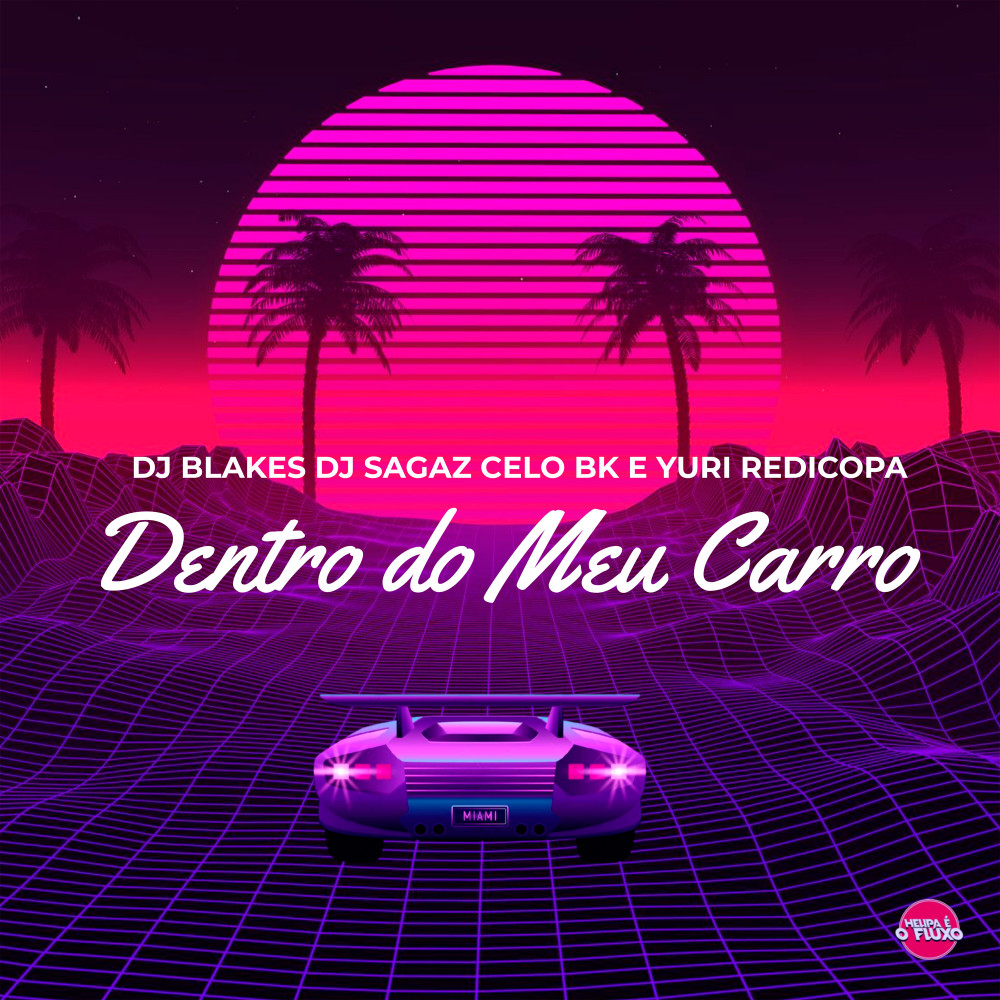 Dentro do Meu Carro (Explicit)