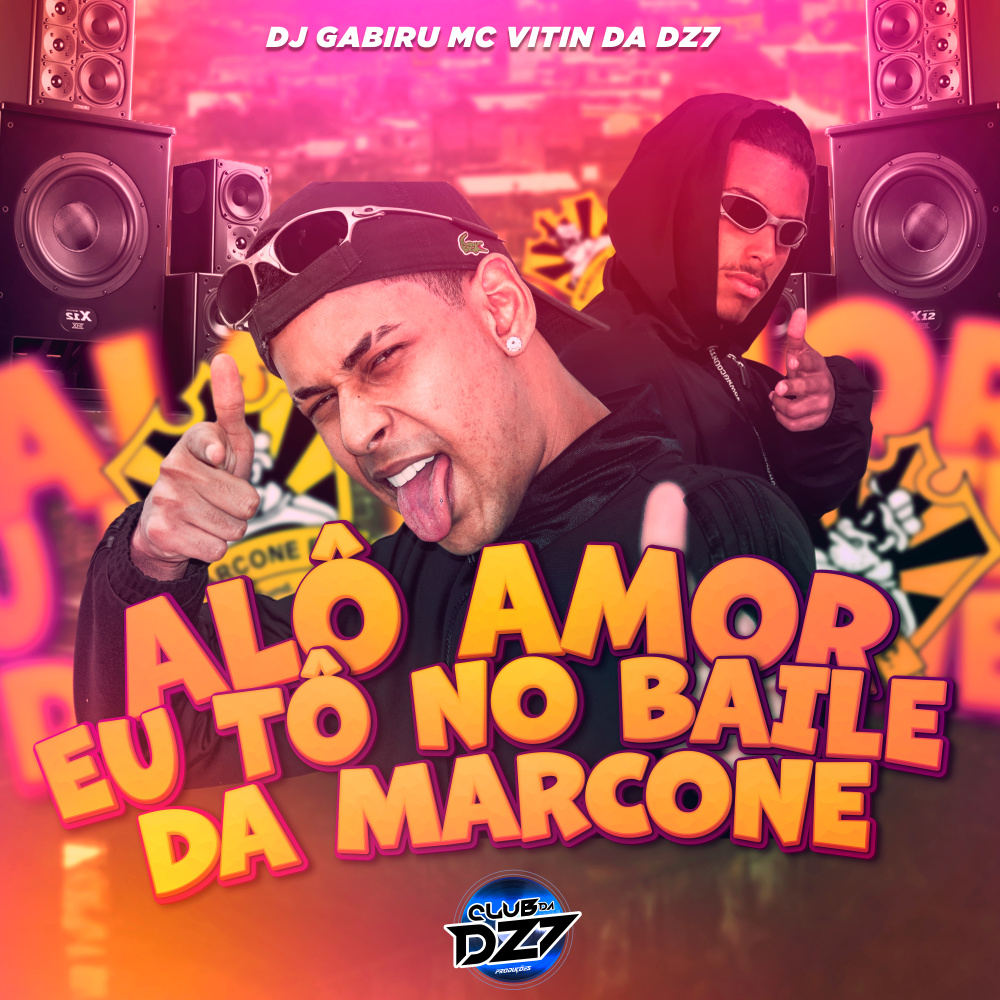 ALÔ AMOR EU TÔ NO BAILE DA MARCONE (Explicit)