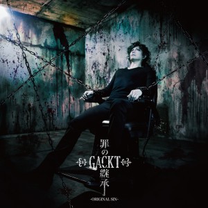 收聽GACKT的Original Sin -Tsumi No Keisho-歌詞歌曲