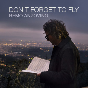 Album Don't Forget to Fly from Remo Anzovino