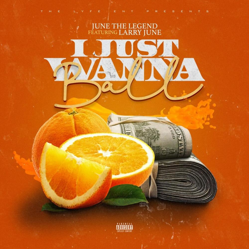 I Just Want to Ball(feat. Larry June) (Explicit)