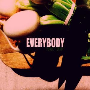 收聽Public Turnip的Everybody歌詞歌曲