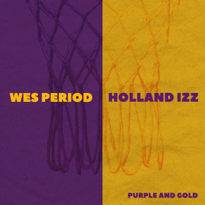Dengarkan lagu Purple and Gold (Explicit) nyanyian Wes Period dengan lirik