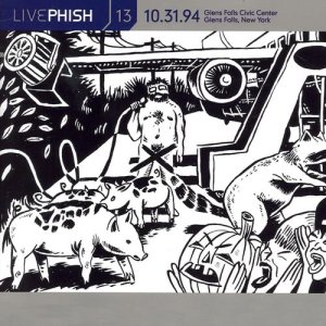 อัลบัม LivePhish, Vol. 13 10/31/94 (Glens Falls Civic Center, Glens Falls, NY) ศิลปิน Phish