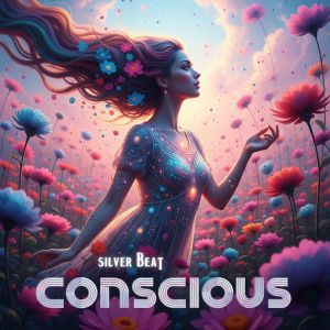 收聽Silver Beat的Conscious (Instrumental)歌詞歌曲
