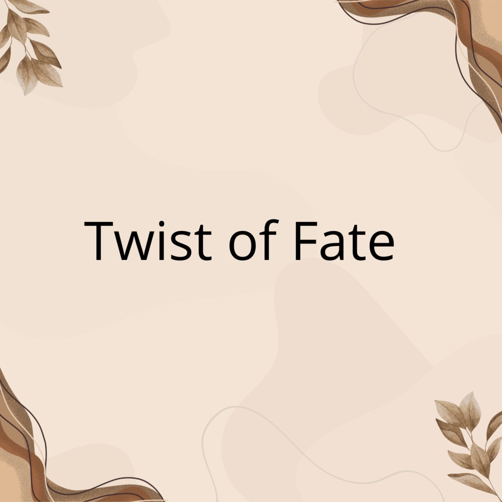 Twist of Fate
