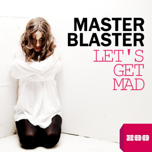 Dengarkan lagu Let's Get Mad (DJ THT & Ced Tecknoboy Radio Edit) nyanyian Master Blaster dengan lirik