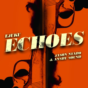 Album Echoes from Ejuku