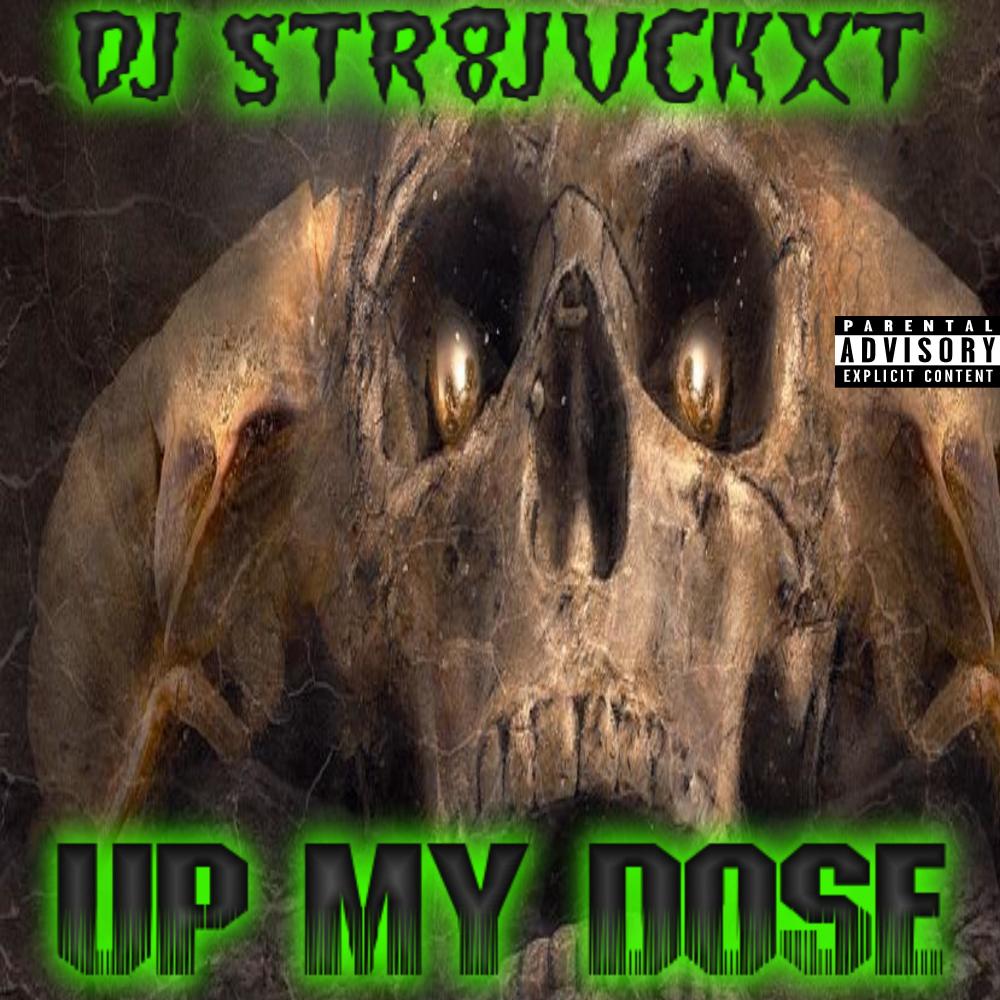 Up My Dose (Explicit)