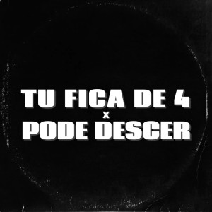 อัลบัม Tu Fica de 4 X Pode Descer (Explicit) ศิลปิน CL FAIXA PRETA