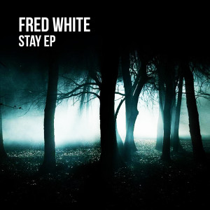 收聽Fred White的Stay歌詞歌曲