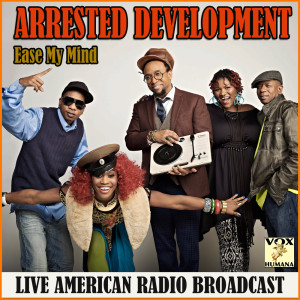 Album Ease My Mind (Live) oleh Arrested Development
