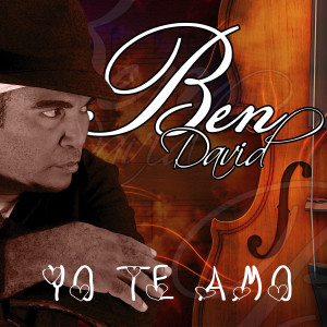 ดาวน์โหลดและฟังเพลง Yo Te Amo พร้อมเนื้อเพลงจาก Ben David