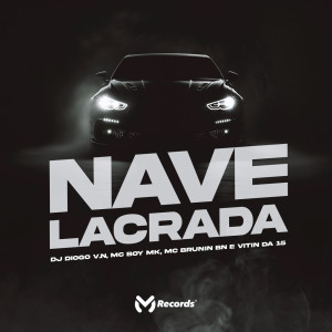 ดาวน์โหลดและฟังเพลง Nave Lacrada (Explicit) พร้อมเนื้อเพลงจาก DJ Diogo V.N