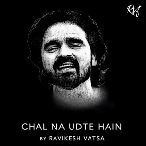 Listen to Chal Na Udte Hain song with lyrics from Ravikesh Vatsa