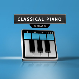 Focus Study的專輯Classical Piano To Relax To