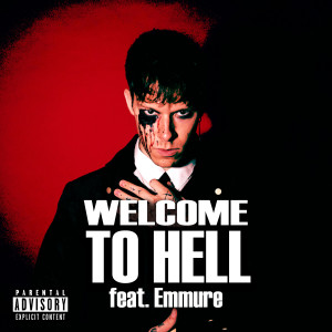 Welcome To Hell (feat. Emmure) (Explicit) dari Emmure