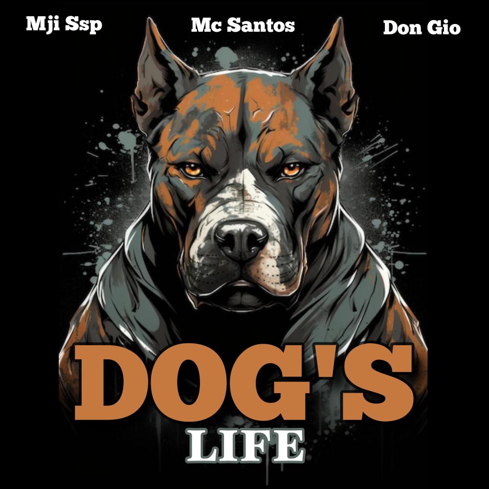 Dog's Life (feat. MC Santos & Don Gio) (Explicit)