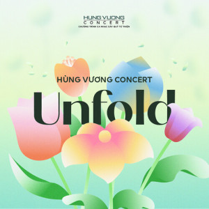Listen to UNFOLD (Hùng Vương Concert) song with lyrics from Azen