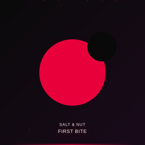 Listen to First Bite song with lyrics from salt