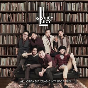 Juicy Luicy的专辑Aku Cinta Dia Yang Cinta Pacarnya - Single