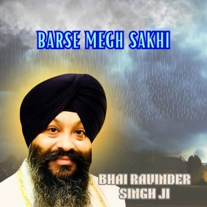 Bhai Ravinder Singh Ji的专辑Barse Megh Sakhi