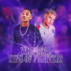 Listen to Vida Real King of Fighters (Explicit) song with lyrics from É o Cayo