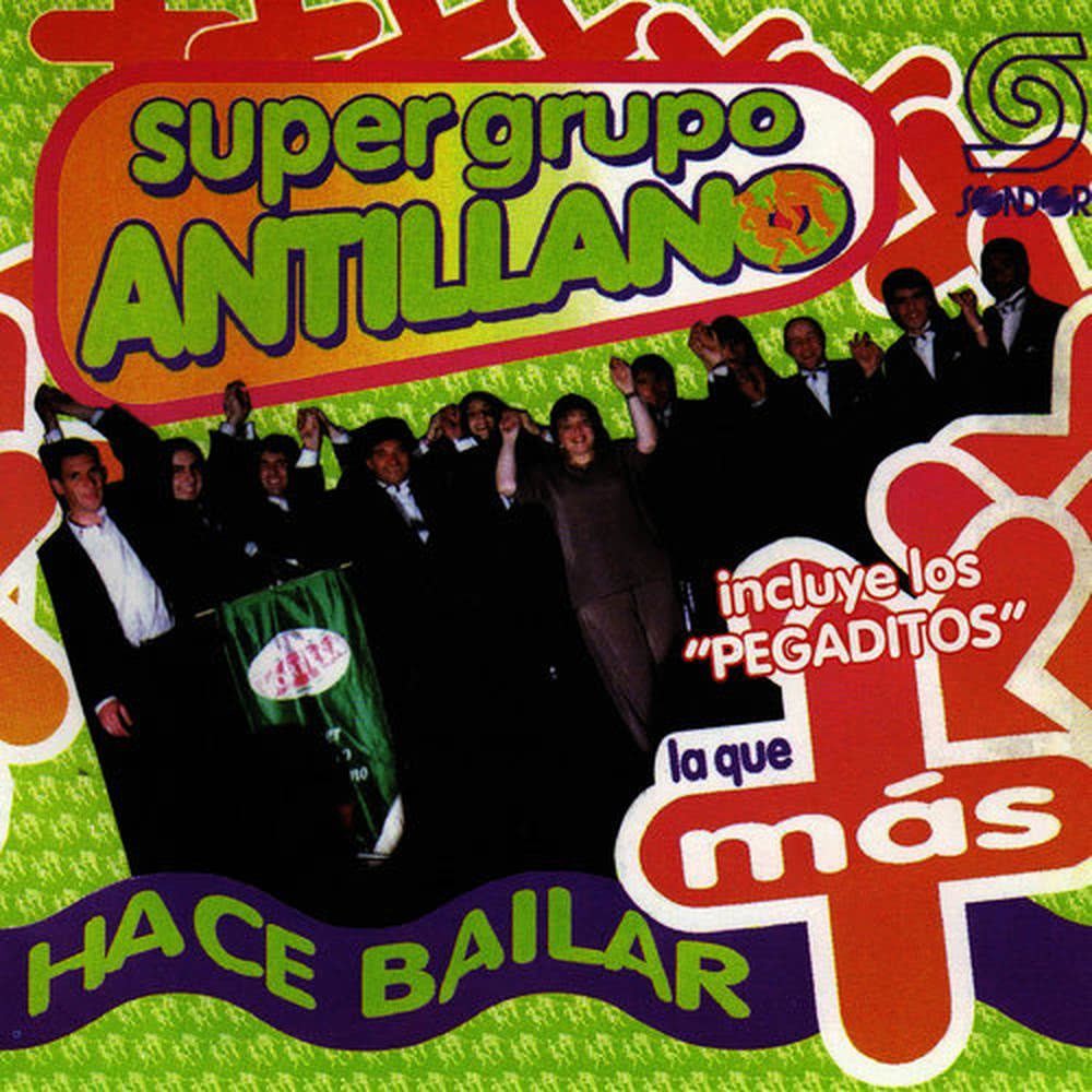 Los Pegaditos de Super Grupo Antillano Nº2: Casanova / Que Me Importa Que Viva Contigo / El Mesías / Déjala Que Vuelva