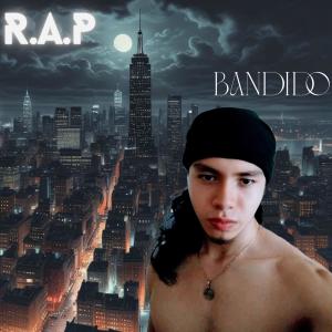 R.A.P的專輯Bandido