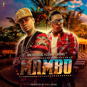 收聽Mr Manuel Flow的Mambo (feat. Dking El Soberano)歌詞歌曲
