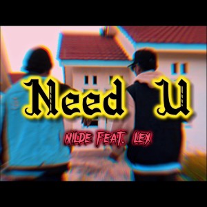 收聽Nilde的Need U歌詞歌曲