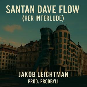 อัลบัม SANTAN DAVE FLOW (Her Interlude) [Explicit] ศิลปิน Jakob Leichtman