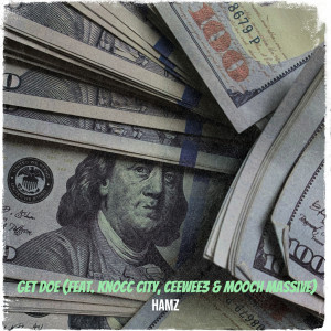 Listen to Get Doe (Explicit) song with lyrics from Hamz